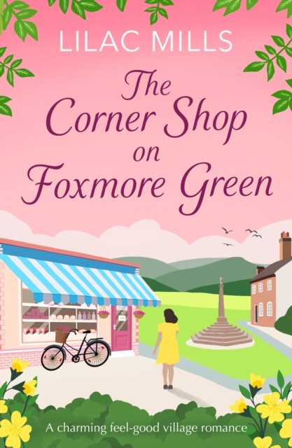 The Corner Shop on Foxmore Green : A charming and feel-good village romance, EPUB eBook
