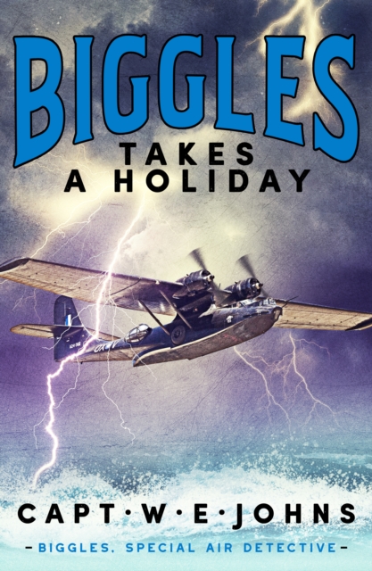 Biggles Takes a Holiday, EPUB eBook