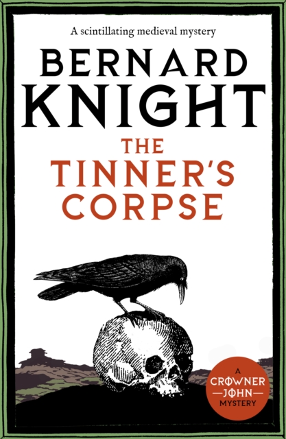 The Tinner's Corpse : A scintillating medieval mystery, EPUB eBook