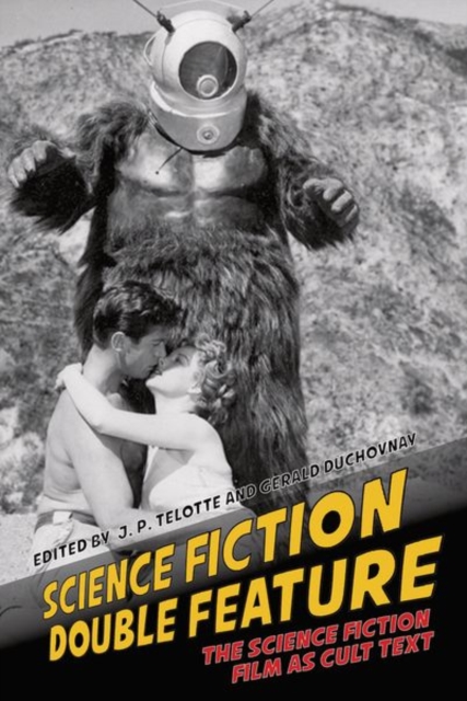 Science Fiction Double Feature : The Science Fiction Film as Cult Text, Paperback / softback Book