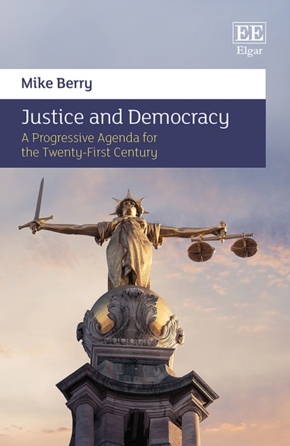 Justice and Democracy : A Progressive Agenda for the Twenty-First Century, PDF eBook