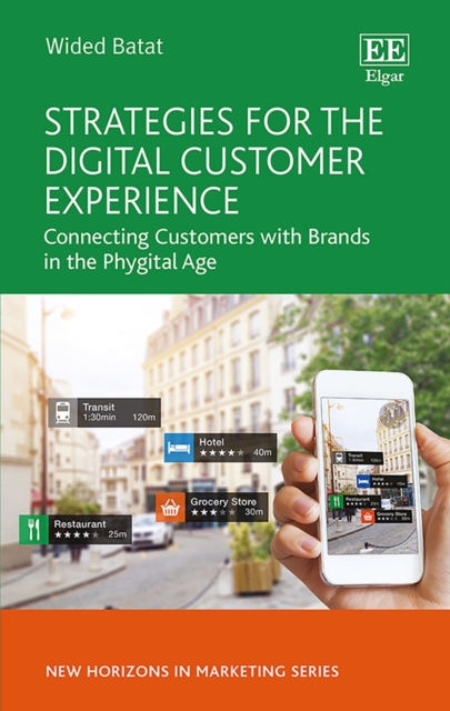 Strategies for the Digital Customer Experience : Connecting Customers with Brands in the Phygital Age, PDF eBook