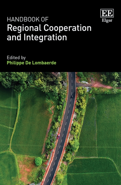 Handbook of Regional Cooperation and Integration, PDF eBook