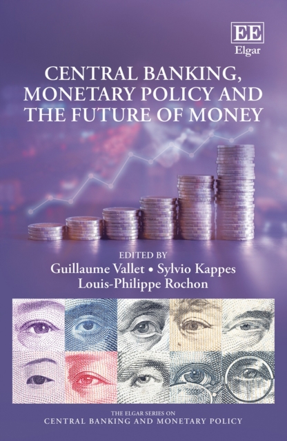 Central Banking, Monetary Policy and the Future of Money, PDF eBook