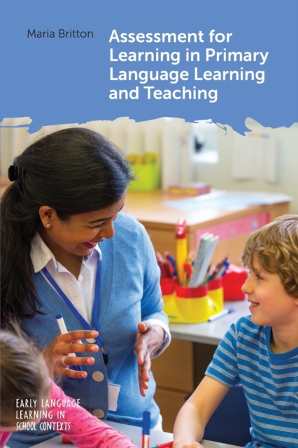 Assessment for Learning in Primary Language Learning and Teaching, Paperback / softback Book