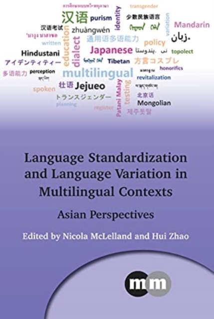 Language Standardization and Language Variation in Multilingual Contexts : Asian Perspectives, Hardback Book