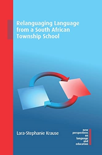 Relanguaging Language from a South African Township School, Hardback Book