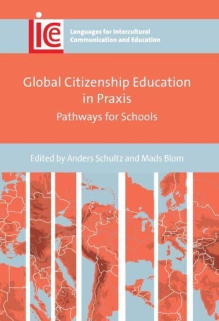 Global Citizenship Education in Praxis : Pathways for Schools, Hardback Book