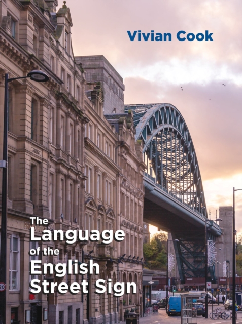 The Language of the English Street Sign, PDF eBook