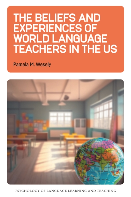 The Beliefs and Experiences of World Language Teachers in the US, EPUB eBook