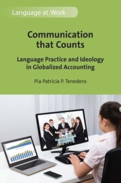 Communication that Counts : Language Practice and Ideology in Globalized Accounting, Hardback Book
