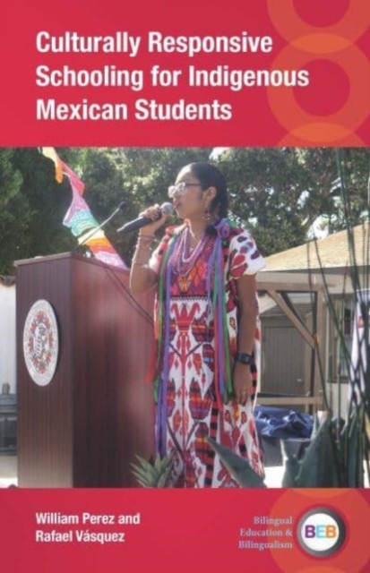 Culturally Responsive Schooling for Indigenous Mexican Students, Hardback Book