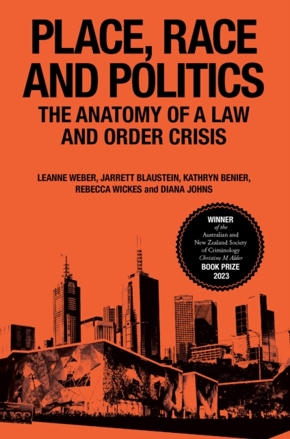 Place, Race and Politics : The Anatomy of a Law and Order Crisis, Paperback / softback Book