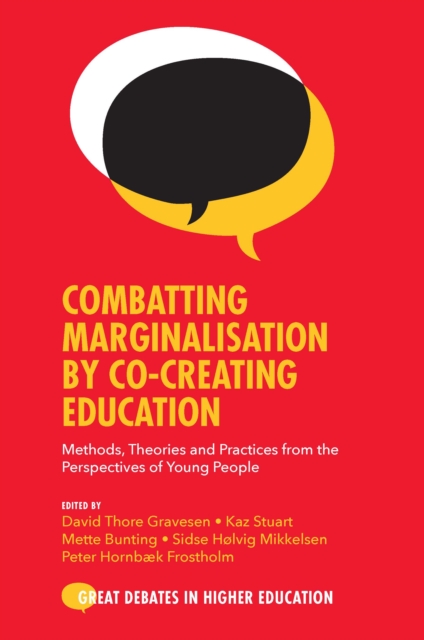 Combatting Marginalisation by Co-Creating Education : Methods, Theories and Practices from the Perspectives of Young People, Paperback / softback Book