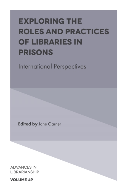 Exploring the Roles and Practices of Libraries in Prisons : International Perspectives, Hardback Book