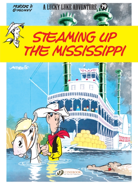 Lucky Luke Vol. 79: Steaming Up The Mississippi, Paperback / softback Book