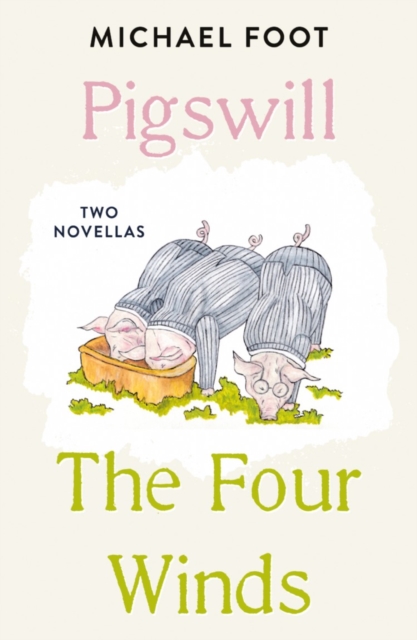 Pigswill and The Four Winds, Paperback / softback Book