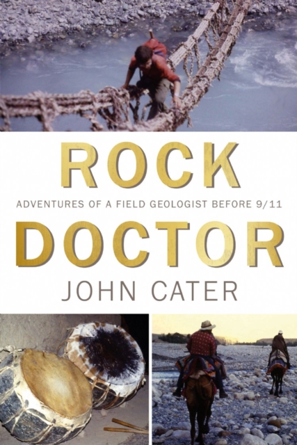 Rock Doctor : Adventures of a Field Geologist before 9/11, EPUB eBook