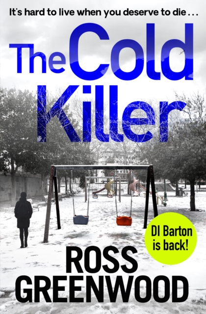 The Cold Killer : A gripping crime thriller from Ross Greenwood, EPUB eBook