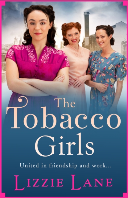 The Tobacco Girls : The start of a wonderful historical saga series from Lizzie Lane, EPUB eBook