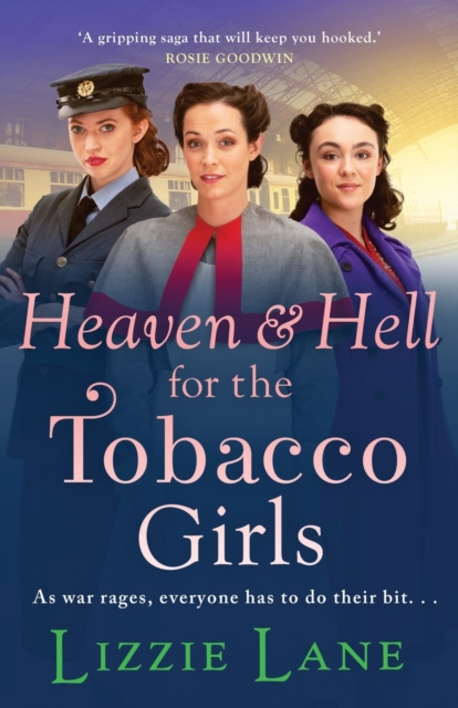 Heaven and Hell for the Tobacco Girls : A gritty, heartbreaking historical saga from Lizzie Lane, Paperback / softback Book