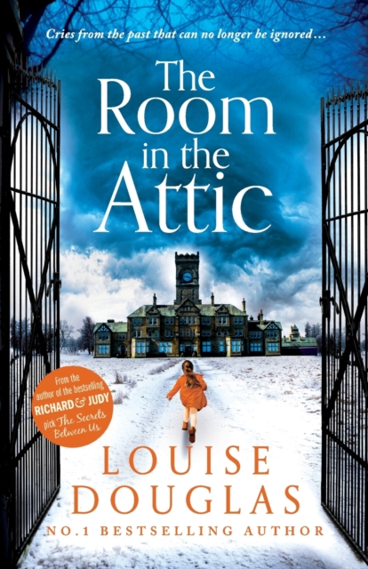 The Room in the Attic : The TOP 5 bestselling novel from Louise Douglas, Paperback / softback Book