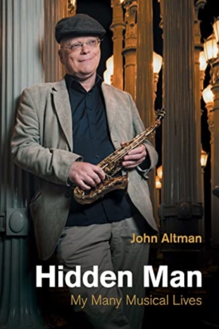 Hidden Man : My Many Musical Lives, Hardback Book