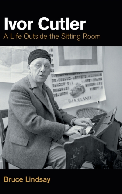 Ivor Cutler : A Life Outside the Sitting Room, Hardback Book