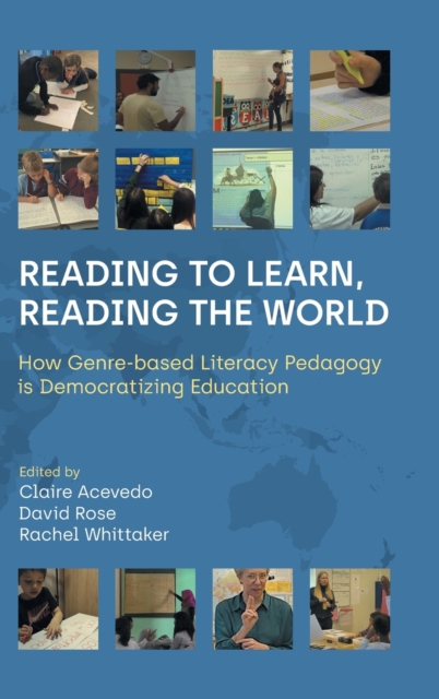 Reading to Learn, Reading the World : How Genre-Based Literacy Pedagogy Is Democratizing Education, Hardback Book
