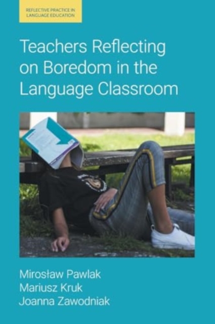 Teachers Reflecting on Boredom in the Language Classroom, Paperback / softback Book