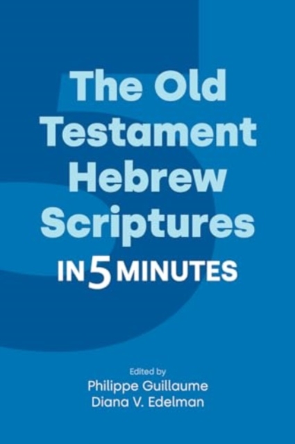 The Old Testament Hebrew Scriptures in Five Minutes, Paperback / softback Book