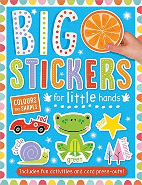 Big Stickers for Little Hands Colours and Shapes, Paperback / softback Book