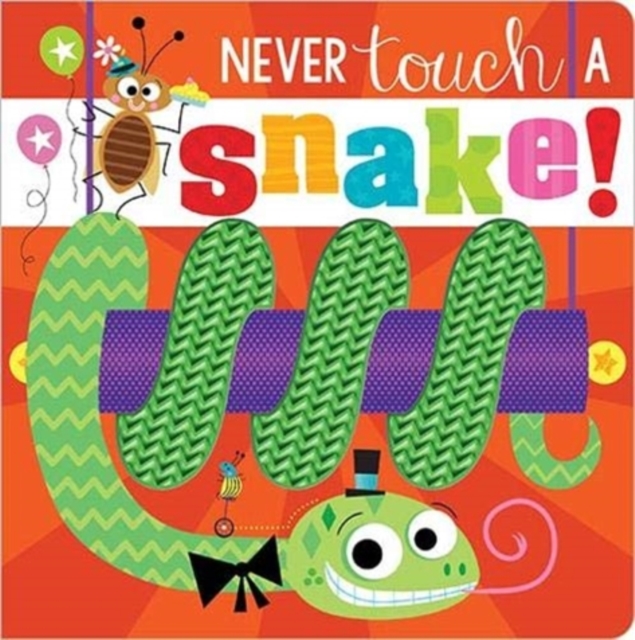 Never Touch a Snake!, Board book Book