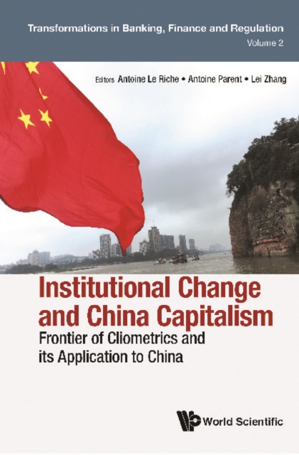 Institutional Change And China Capitalism: Frontier Of Cliometrics And Its Application To China, PDF eBook