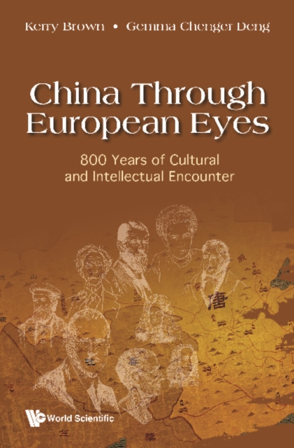 China Through European Eyes: 800 Years Of Cultural And Intellectual Encounter, EPUB eBook
