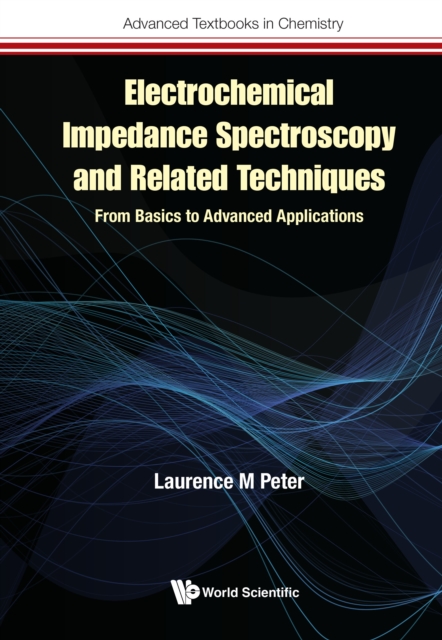 Electrochemical Impedance Spectroscopy And Related Techniques: From Basics To Advanced Applications, EPUB eBook