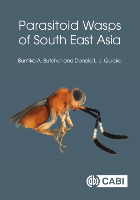 Parasitoid Wasps of South East Asia, Hardback Book