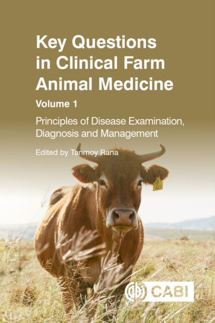Key Questions in Clinical Farm Animal Medicine, Volume 1 : Principles of Disease Examination, Diagnosis and Management, Paperback / softback Book