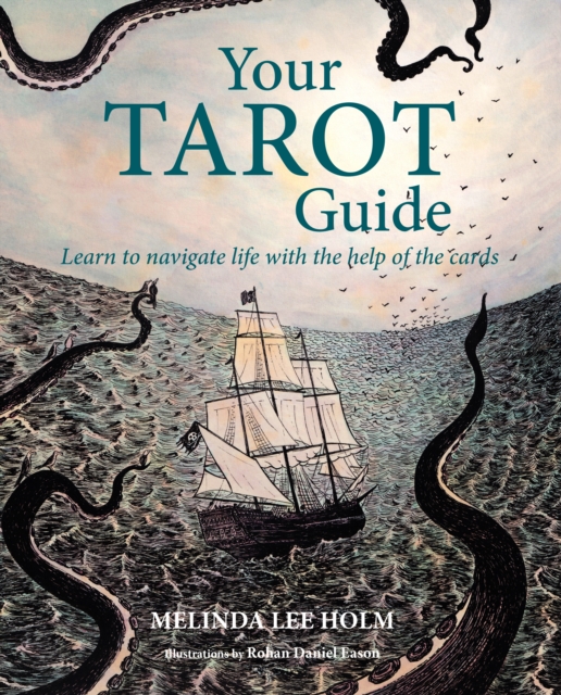 Your Tarot Guide : Learn to Navigate Life with the Help of the Cards, Paperback / softback Book