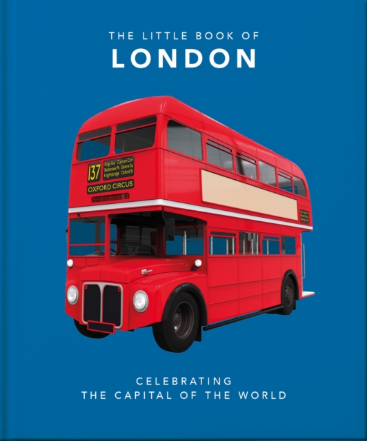 The Little Book of London : The Greatest City in the World, Hardback Book