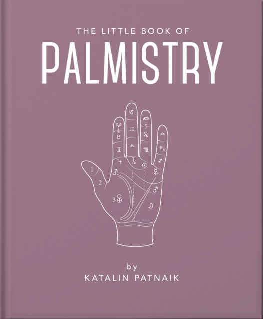 The Little Book of Palmistry : Predict your future in the lines of your palms, Hardback Book