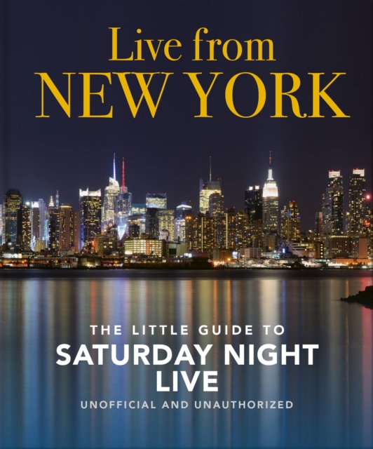Live from New York : The Little Guide to Saturday Night Live, Hardback Book