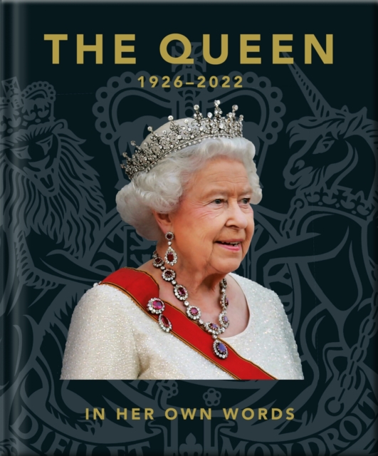 The Queen 1926-2022 : In Her Own Words, Hardback Book