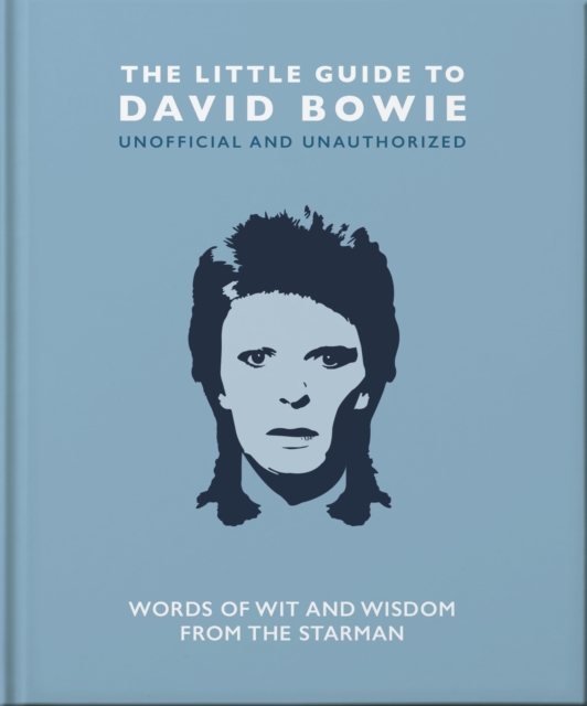The Little Guide to David Bowie : Words of wit and wisdom from the Starman, EPUB eBook