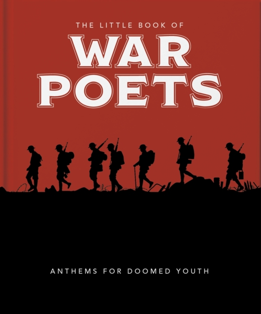 The Little Book of War Poets : The Human Experience of War, Hardback Book