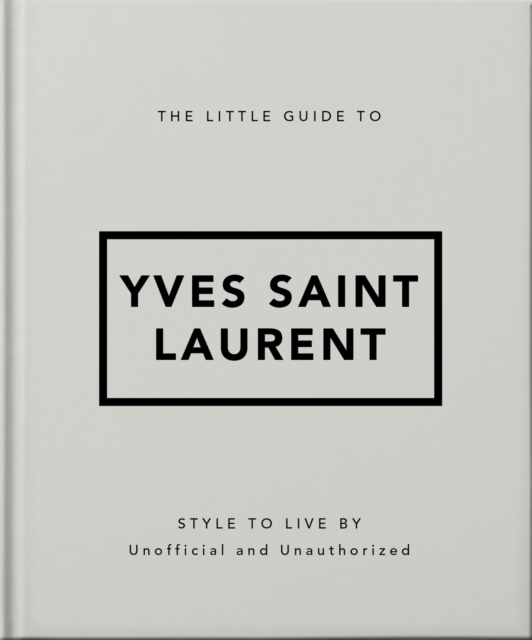The Little Guide to Yves Saint Laurent, Hardback Book