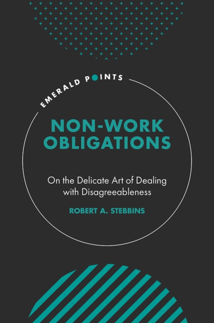 Non-Work Obligations : On the Delicate Art of Dealing with Disagreeableness, EPUB eBook
