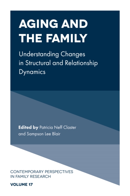 Aging and the Family : Understanding Changes in Structural and Relationship Dynamics, EPUB eBook