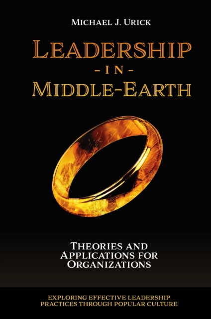 Leadership in Middle-Earth : Theories and Applications for Organizations, Paperback / softback Book