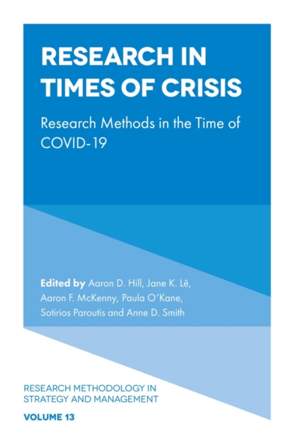 Research in Times of Crisis : Research Methods in the Time of COVID-19, Hardback Book